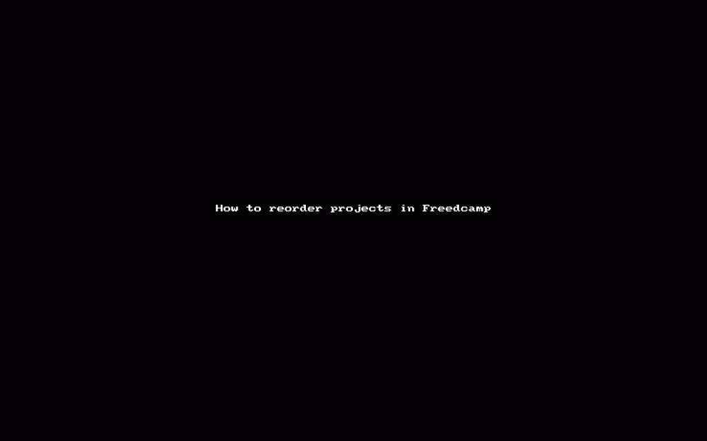 How To Reorder Projects In Freedcamp Freedcamp Blog Freedcamp Blog How To Reorder Projects In Freedcamp Freedcamp Blog Freedcamp Blog